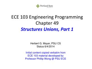ECE 103 Engineering Programming Chapter 49 Structures Unions, Part 1