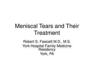 Meniscal Tears and Their Treatment