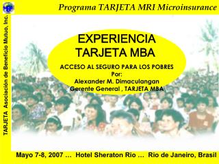 Mayo 7-8, 2007 … Hotel Sheraton Rio … Rio de Janeiro, Brasil