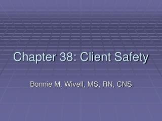 Chapter 38: Client Safety