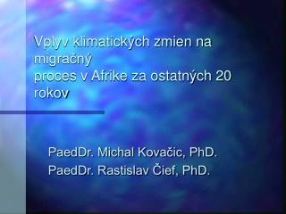 Vplyv klimatických zmien na migračný proces v Afrike za ostatných 20 rokov