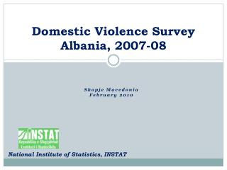 Domestic Violence Survey Albania, 2007-08