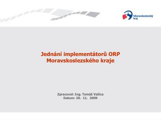 Jednání implementátorů ORP Moravskoslezského kraje