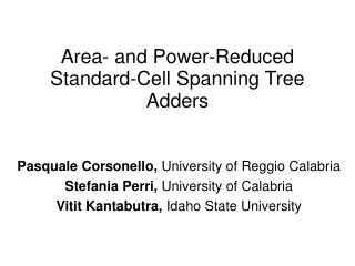 Area- and Power-Reduced Standard-Cell Spanning Tree Adders