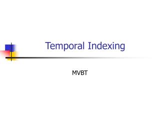 Temporal Indexing