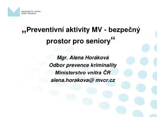 „ Preventivní aktivity MV - bezpečný prostor pro seniory “