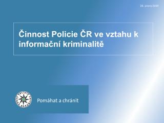 Činnost Policie ČR ve vztahu k informační kriminalitě