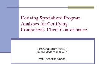 Deriving Specialized Program Analyses for Certifying Component- Client Conformance