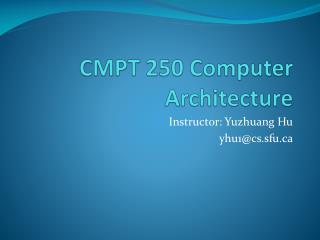 CMPT 250 Computer Architecture