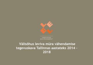 Välisõhus leviva müra vähendamise tegevuskava Tallinnas aastateks 2014 – 2018