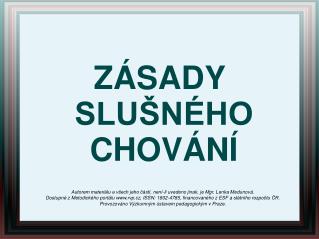 ZÁSADY SLUŠNÉHO CHOVÁNÍ