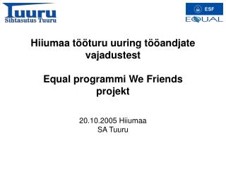 Hiiumaa tööturu uuring tööandjate vajadustest Equal programmi We Friends projekt