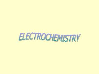 ELECTROCHEMISTRY