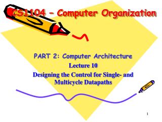 CS1104 – Computer Organization