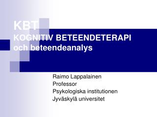 KBT KOGNITIV BETEENDETERAPI och beteendeanalys