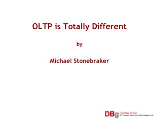 OLTP is Totally Different by Michael Stonebraker