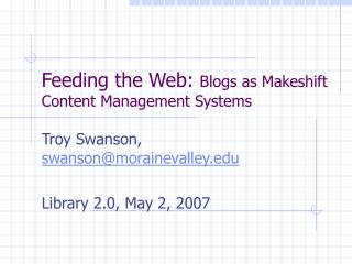 Feeding the Web: Blogs as Makeshift Content Management Systems