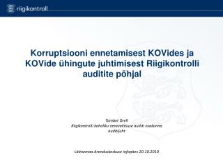 Korruptsiooni ennetamisest KOVides ja KOVide ühingute juhtimisest Riigikontrolli auditite põhjal