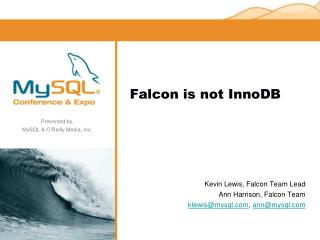 Falcon is not InnoDB