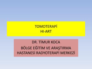 TOMOTERAPİ HI-ART