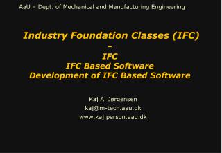 Industry Foundation Classes (IFC) - IFC IFC Based Software Development of IFC Based Software