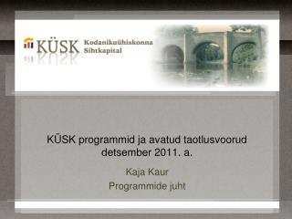 KÜSK programmid ja avatud taotlusvoorud detsember 2011. a.