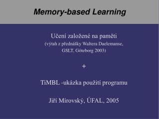 Memory-based Learning