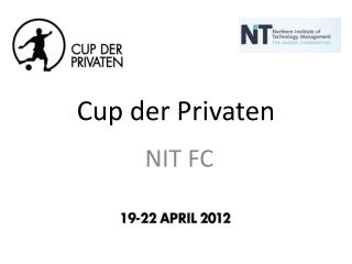 Cup der Privaten