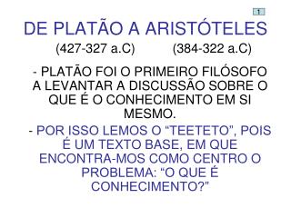 DE PLATÃO A ARISTÓTELES