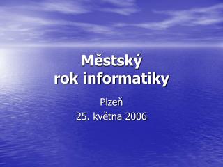 Městský rok informatiky