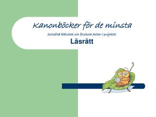 Kanonböcker för de minsta Sollefteå bibliotek och förskola deltar i projektet Läsrätt