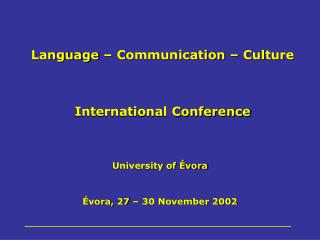 University of Évora Évora, 27 – 30 November 2002