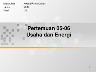 Pertemuan 05-06 Usaha dan Energi