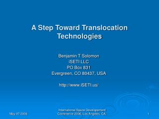 A Step Toward Translocation Technologies