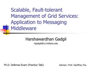 Scalable, Fault-tolerant Management of Grid Services: Application to Messaging Middleware