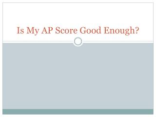 Is My AP Score Good Enough?