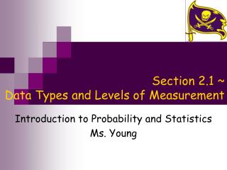 Section 2.1 ~ Data Types and Levels of Measurement