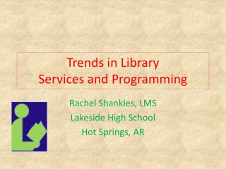 Trends in Library Services and Programming