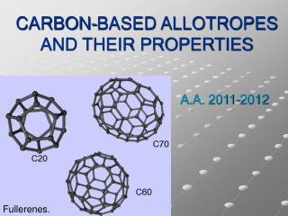 CARBON-BASED ALLOTROPES AND THEIR PROPERTIES