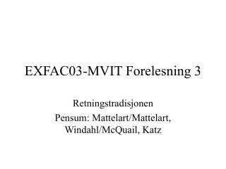 EXFAC03-MVIT Forelesning 3
