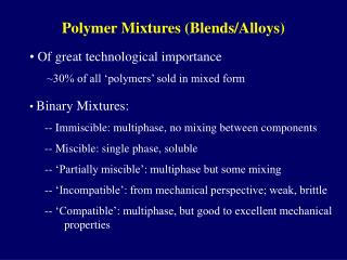 Polymer Mixtures (Blends/Alloys)