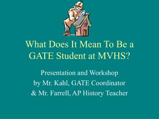 What Does It Mean To Be a GATE Student at MVHS?