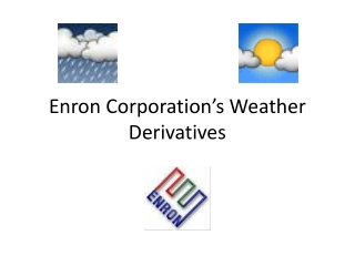 Enron Corporation’s Weather Derivatives