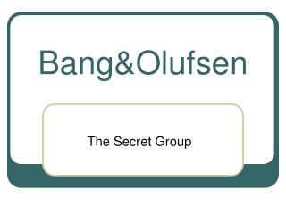 Bang&amp;Olufsen