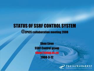 STATUS OF SSRF CONTROL SYSTEM @ EPICS collaboration meeting 2008