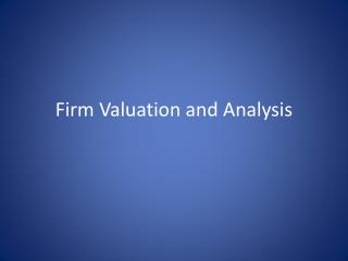 Firm Valuation and Analysis