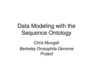 Data Modeling with the Sequence Ontology