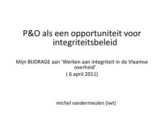 P&amp;O als een opportuniteit voor integriteitsbeleid