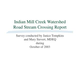 Indian Mill Creek Watershed Road Stream Crossing Report