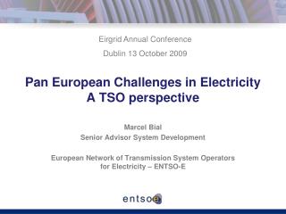 Pan European Challenges in Electricity A TSO perspective